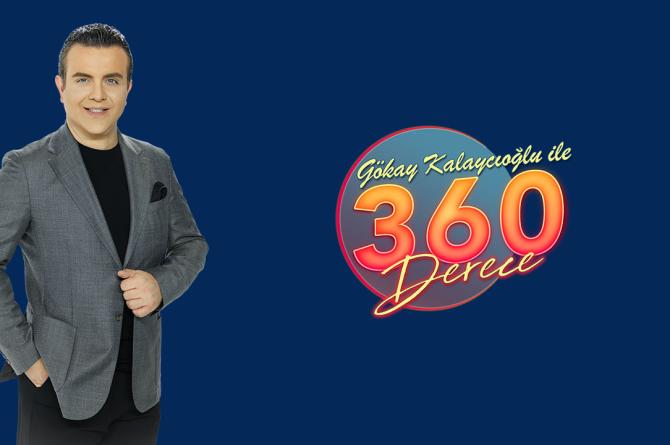 Gökay Kalaycıoğlu ile 360 Derece başlıyor