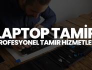 Profesyonel Laptop Tamir Hizmetleri