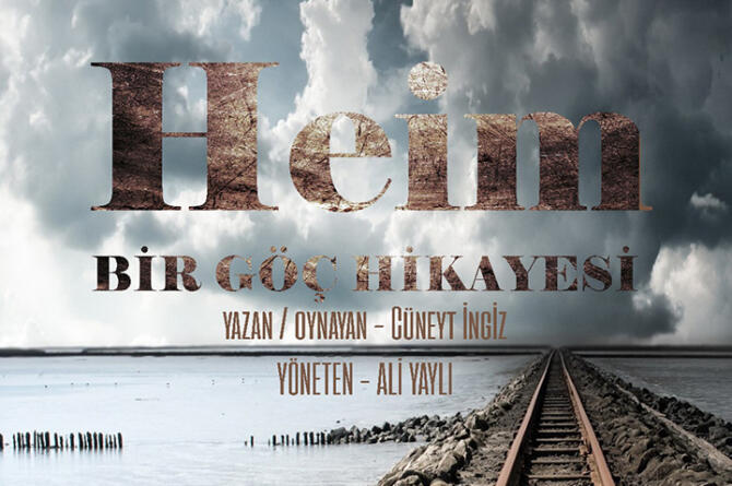 Cüneyt İngiz’in “HEİM – BİR GÖÇ HİKAYESİ” seyircisiyle buluşmak için gün sayıyor